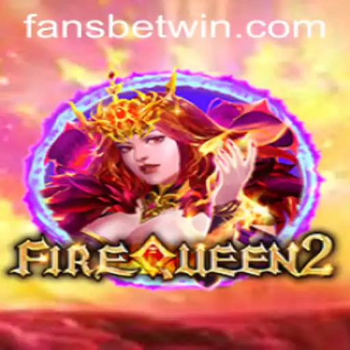 Discover the Exciting World of FireQueen2: A FansBet Exclusive