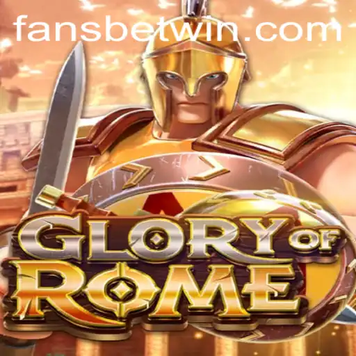 GloryofRome: Exploring the Legendary Strategy Game with FansBet Insights